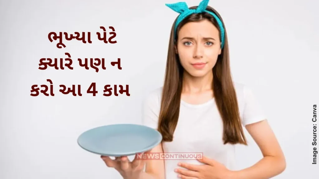 Things You Should Never Do With Empty Stomach