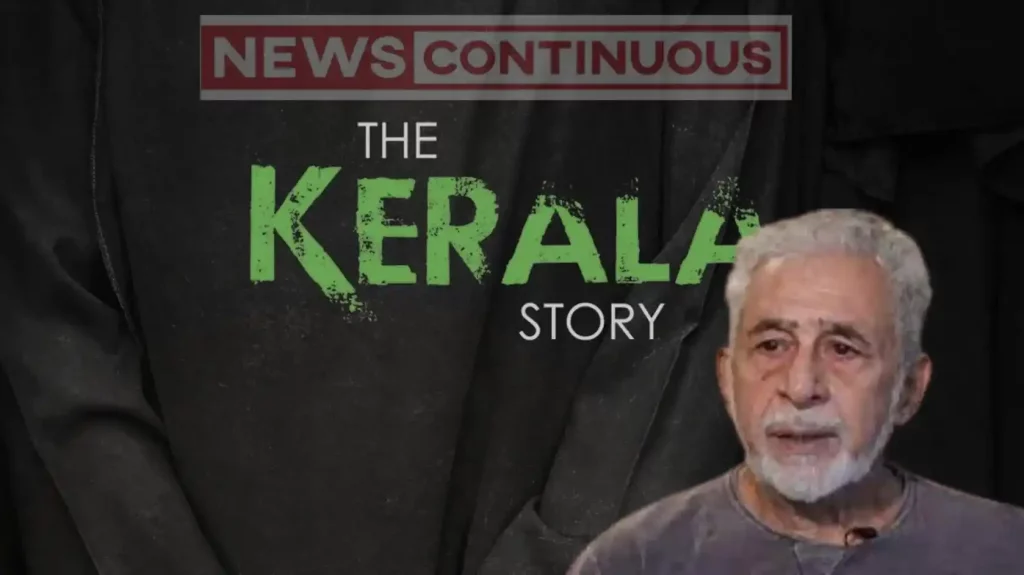 naseeruddin shah revealed he does not want to watch the kerala story