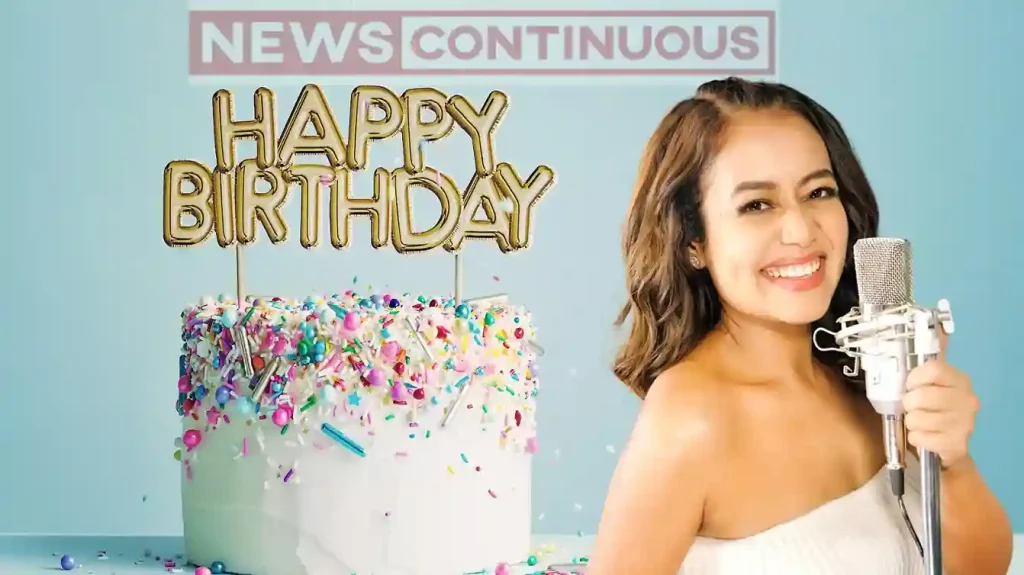 neha kakkar birthday struggle story this is how she became a star singer