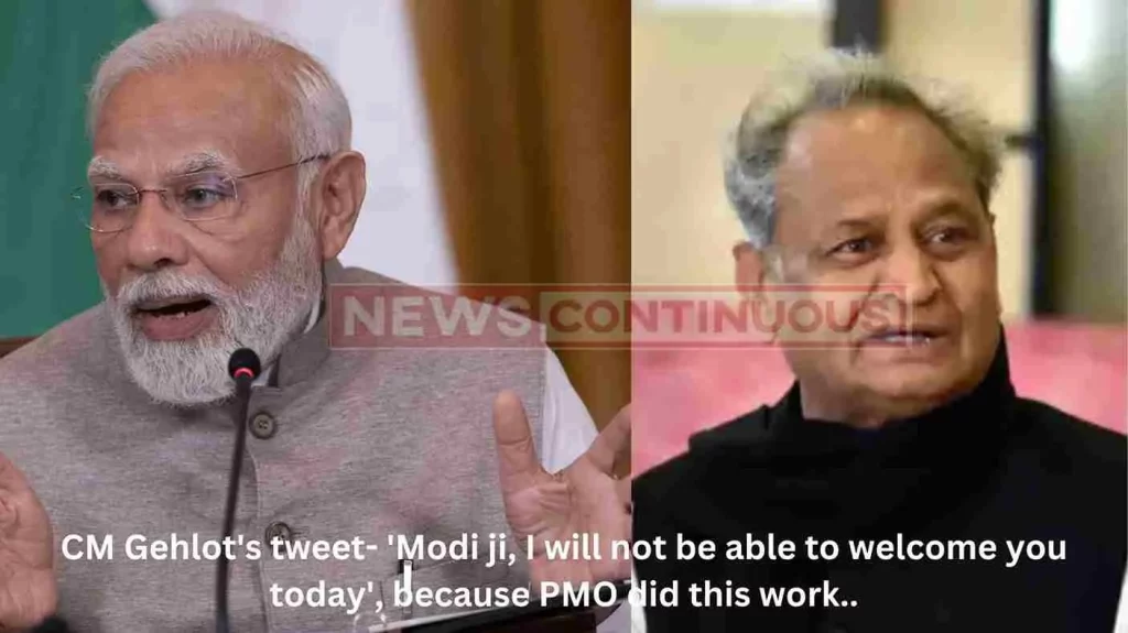 PM Modi Rajasthan Visit : CM Gehlot's tweet- 'Modi ji, I will not be able to welcome you today', because PMO did this work..