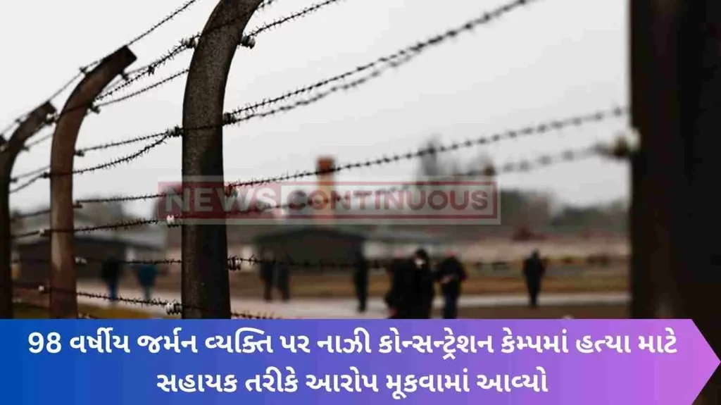 98-year-old German charged with assisting in thousands of deaths at Nazi camp