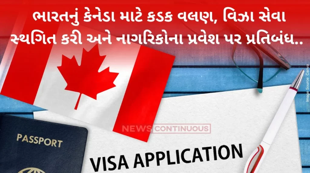 India's tough stance on Canada, suspension of visa service and ban on entry of citizens.