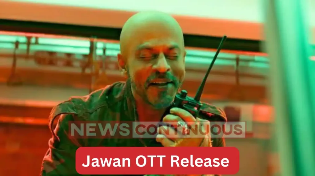 Jawan OTT release: reports claim shahrukh khan movie will be release on multiple digital platform