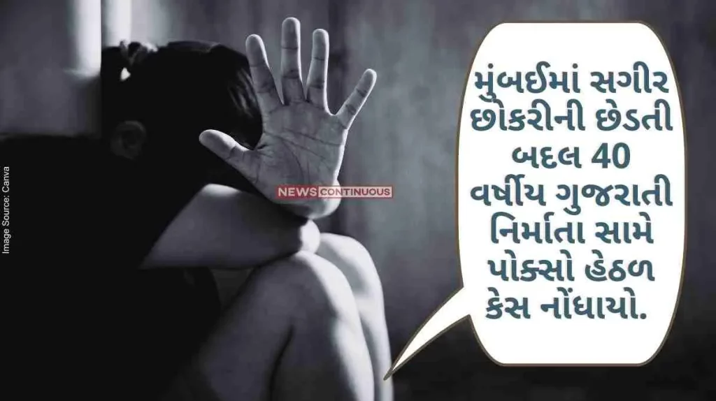 Mumbai Crime A case under POCSO has been registered against a 40-year-old Gujarati producer for molesting a minor girl in Mumbai.