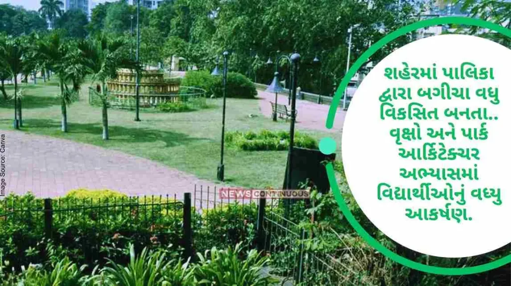 Innovative activities are being undertaken by the municipality in the city garden.. college students interest Increased in garden architecture...