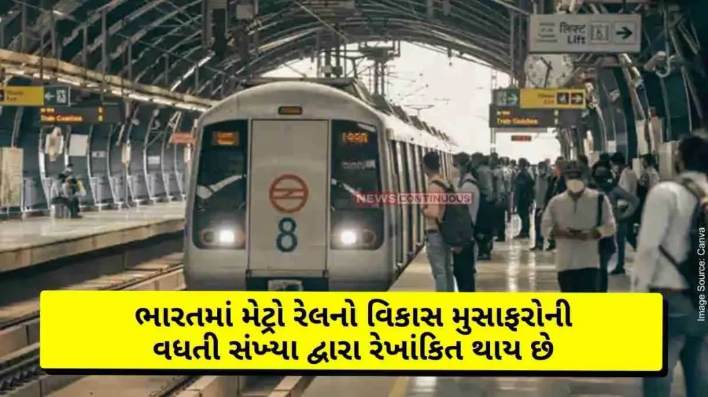 The development of metro rail in India is underlined by the increasing number of passengers