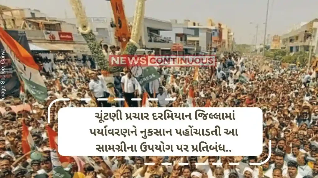 Ban on the use of environmentally harmful materials like plastic, polythene in the district during election campaigning