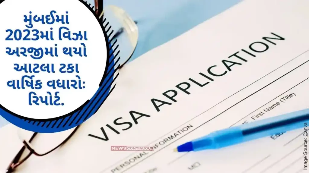 Visa Application The number of visa applicants in Mumbai has increased by 30 percent compared to Corona