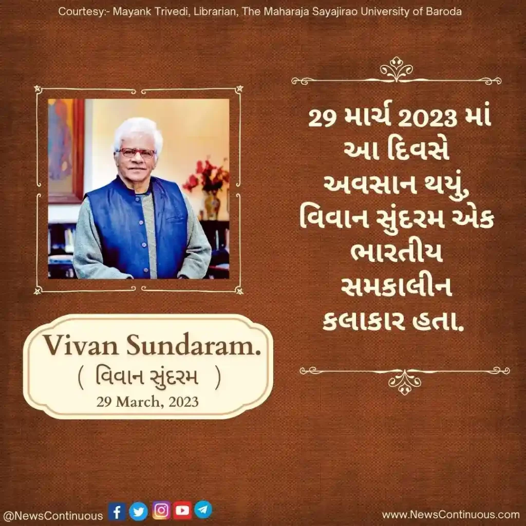 Vivaan Sundaram was an Indian contemporary artist who died on this day in 29 March 2023.