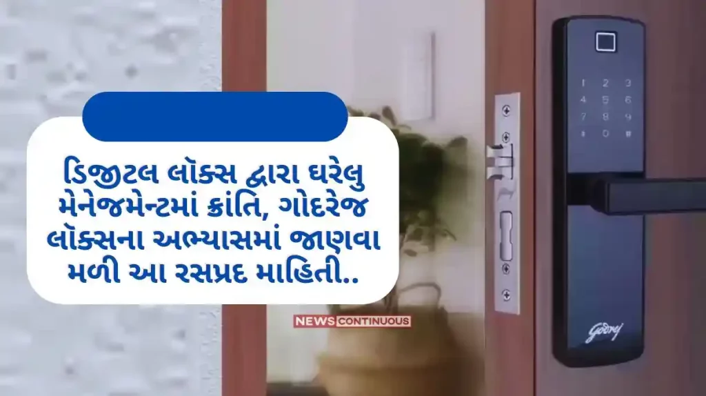 A revolution in home management through digital locks, Godrej Locks study revealed this interesting information..