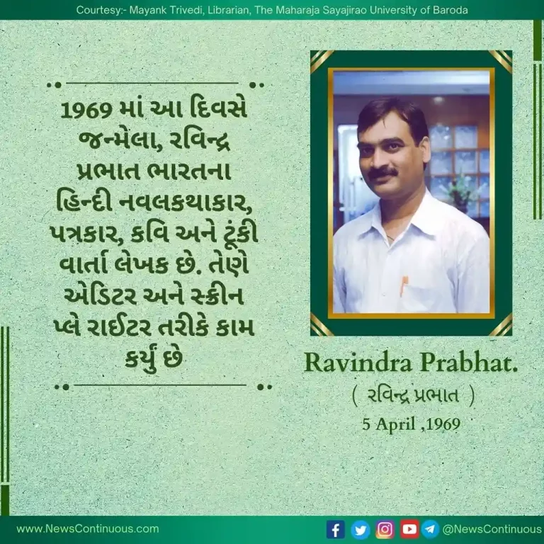 Born on 05 April 1969, Ravindra Prabhat is an Indian Hindi novelist, journalist, poet and short story writer
