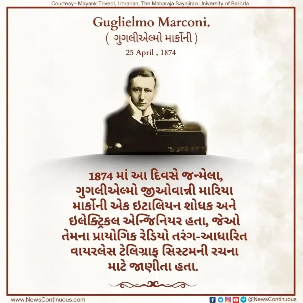 Born on 25 April 1874, Guglielmo Giovanni Maria Marconi was an Italian inventor and electrical engineer.