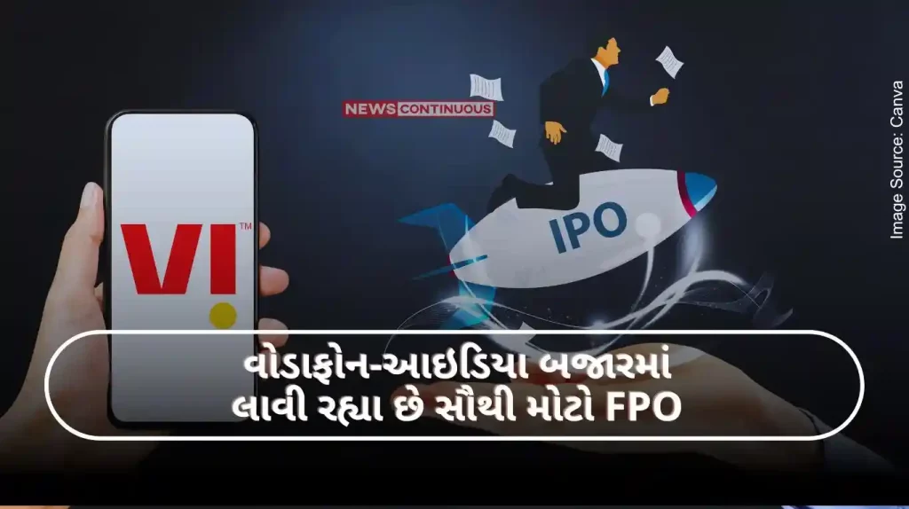 Vodafone Idea FPO 2024 Vodafone-Idea Bringing Largest FPO to Market; Check Details Before Investing