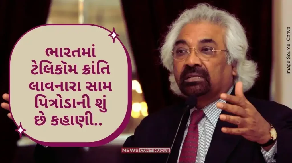 What happened when a Gujarati 'Suthār' met Indira Gandhi for the first time What is the story of Sam Pitroda, the man who brought the telecom revolution in India
