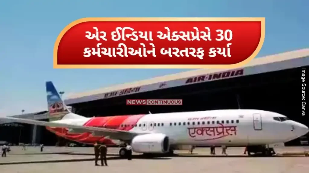 Air India Express Air India Express lays off 30 employees, major action after mass furlough of 300 employees.