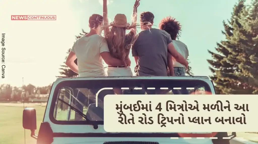 Travel Plan a road trip with 4 friends in Mumbai in this way, it will cost only 20 thousand rupees