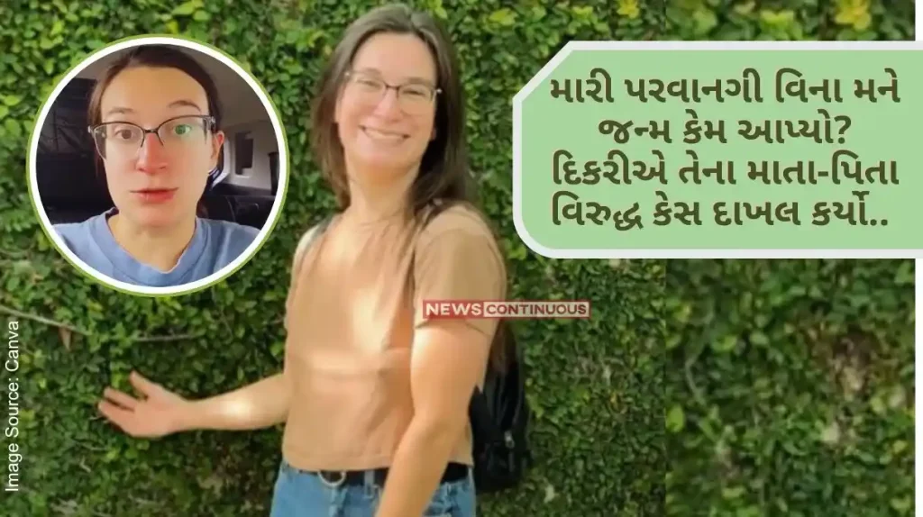 Woman Sued Parents for Giving Her Birth Angered by the question of why I was born without asking me, the woman filed a case against her own parents