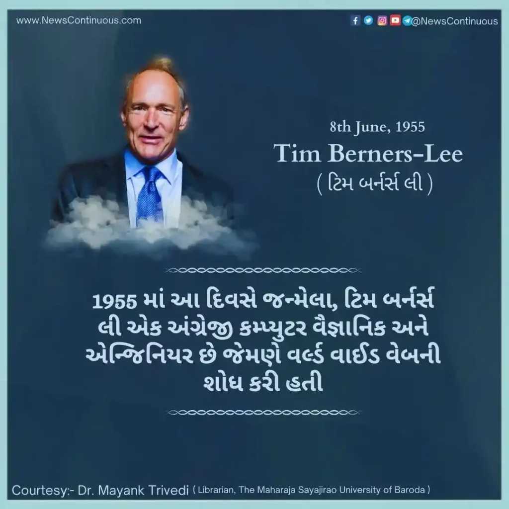 Born on 08 June 1955, Tim Berners Lee is an English computer scientist and engineer