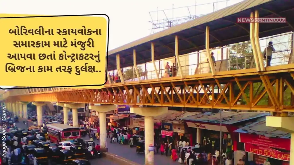 Despite sanctioning so many crores for repairs to Borivali's skywalk, contractor neglects bridge work