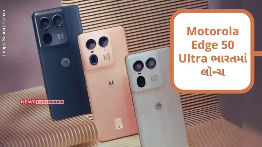 Motorola Edge 50 Ultra Motorola Edge 50 Ultra Launched in India, Sale Started, Discounts Are Available.. Know Details..