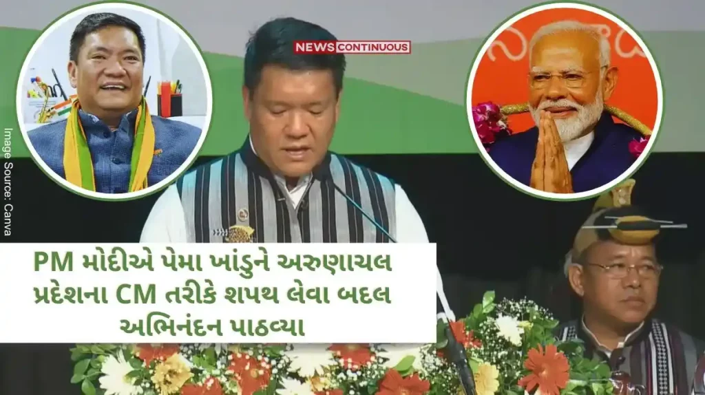 The Prime Minister congratulated Pema Khandu on taking oath as the Chief Minister of Arunachal Pradesh