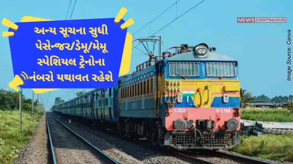 The numbers of PassengerDemooMemoo Special trains will remain unchanged till further notice