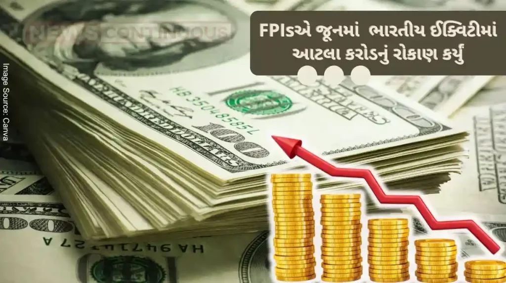 FPI Investment FPIs in June due to political stability in Indian equities Rs. 26,565 crore invested... know details..