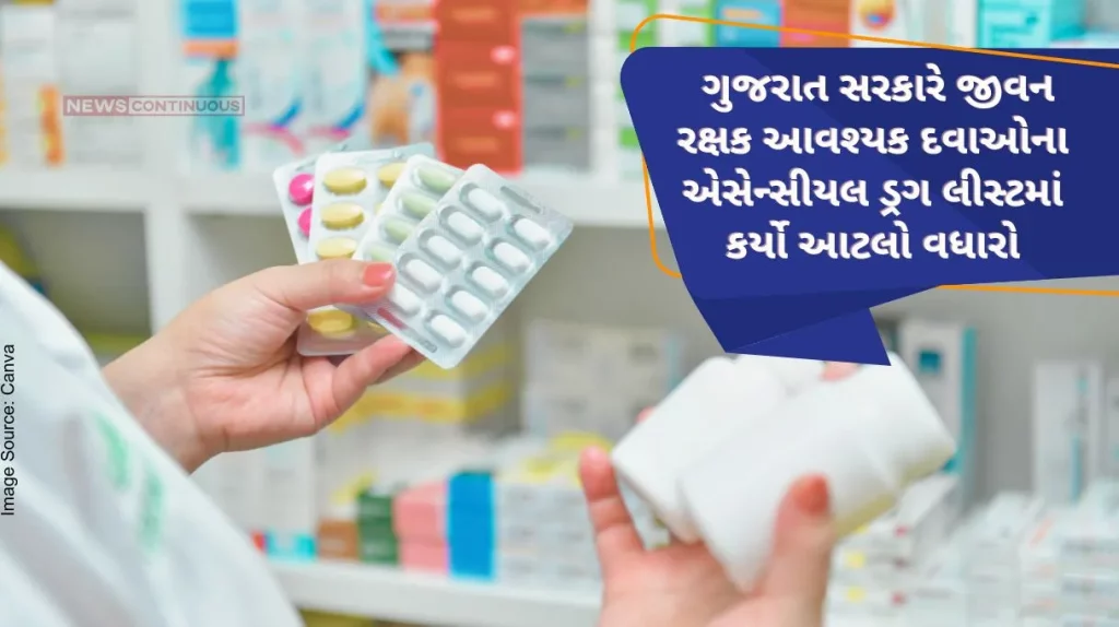 The Gujarat government has increased the essential drug list of life-saving essential drugs