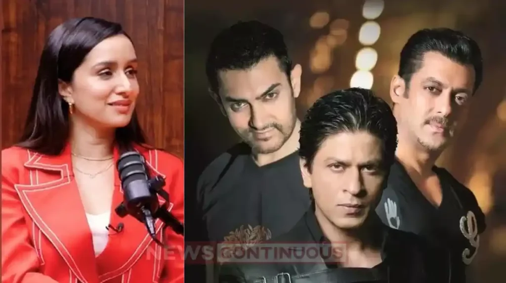 shraddha kapoor on why she does not do films shahrukh salman and aamir khan