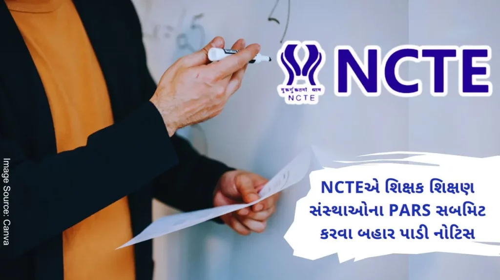 NCTE released notice for submission of PARs of teacher education institutes, online submission till this date.
