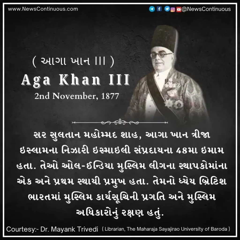 Born on 02 November 1877 , Aga Khan III was the 48th imam of the Nizari Ism'aili sect of Islam.