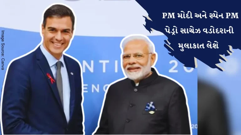 PM Narendra Modi and Spanish PM Pedro Sanchez will visit Vadodara on October 28