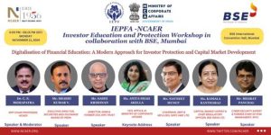 IEPFA, NCAER and BSE jointly organized a workshop on the revolutionary impact of digital technology on financial sector.