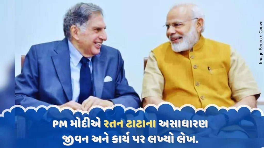 PM Modi paid tribute to Ratan Tata in an article on his extraordinary life and work