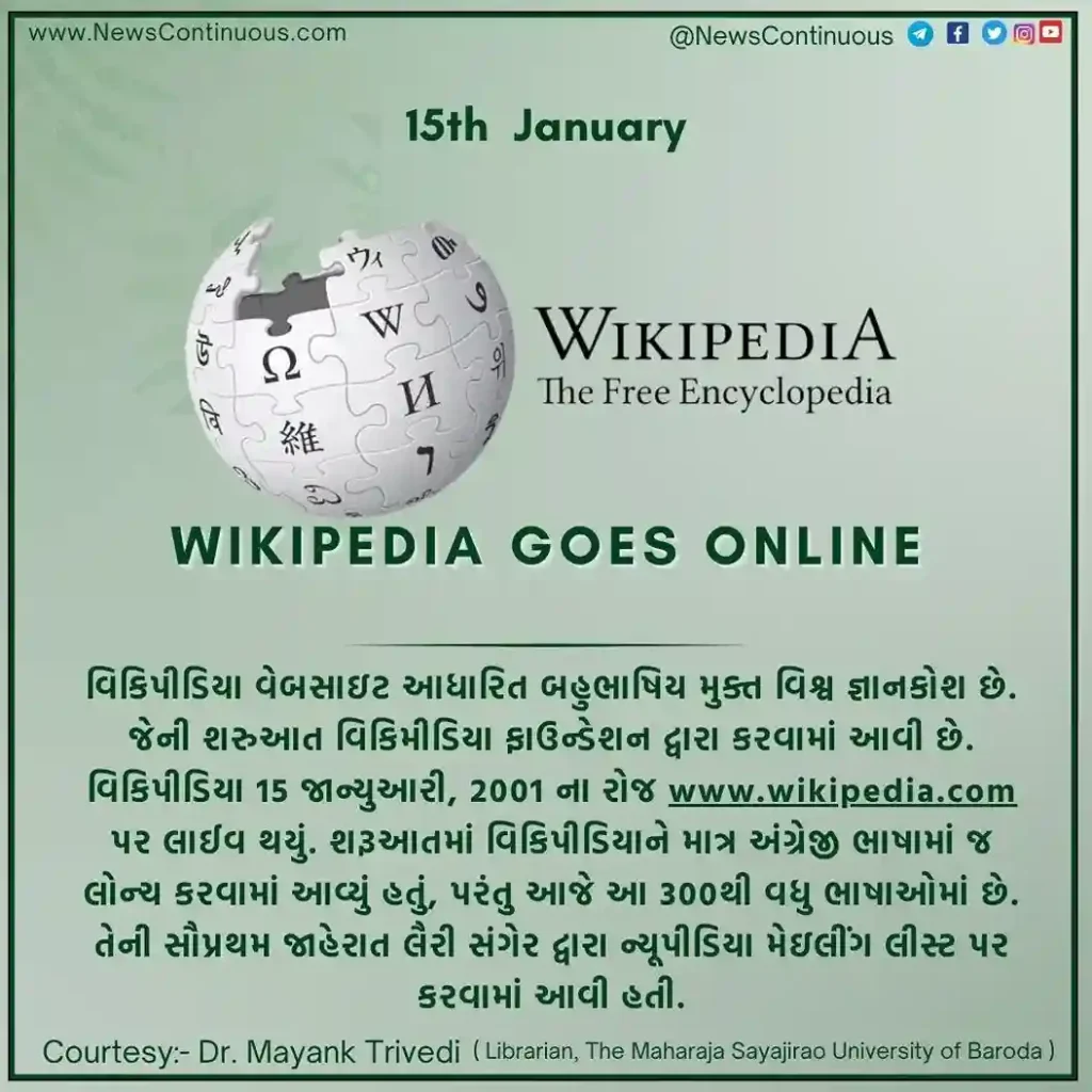 Wikipedia Goes Online Wikipedia was launched 25 years ago, today it is available in more than 300 languages