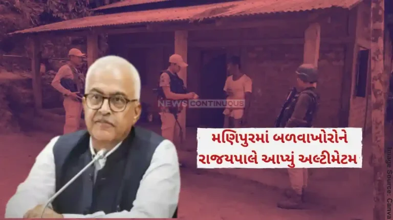 Manipur Violence Surrender looted weapons, Manipur Governor's 7-day ultimatum amid unrest