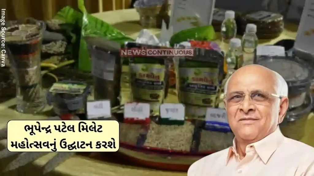 Millet Festival Chief Minister Bhupendra Patel will inaugurate the Millet Festival