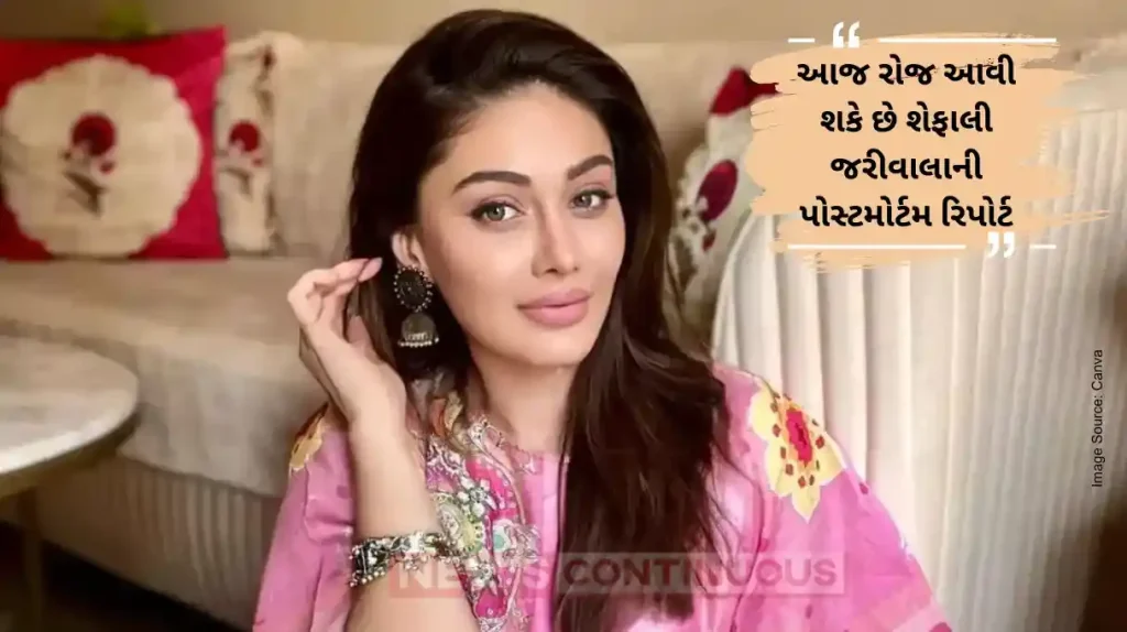 Shefali Jariwala Postmortem Report Expected Today Police Investigation Reveals Shocking Details