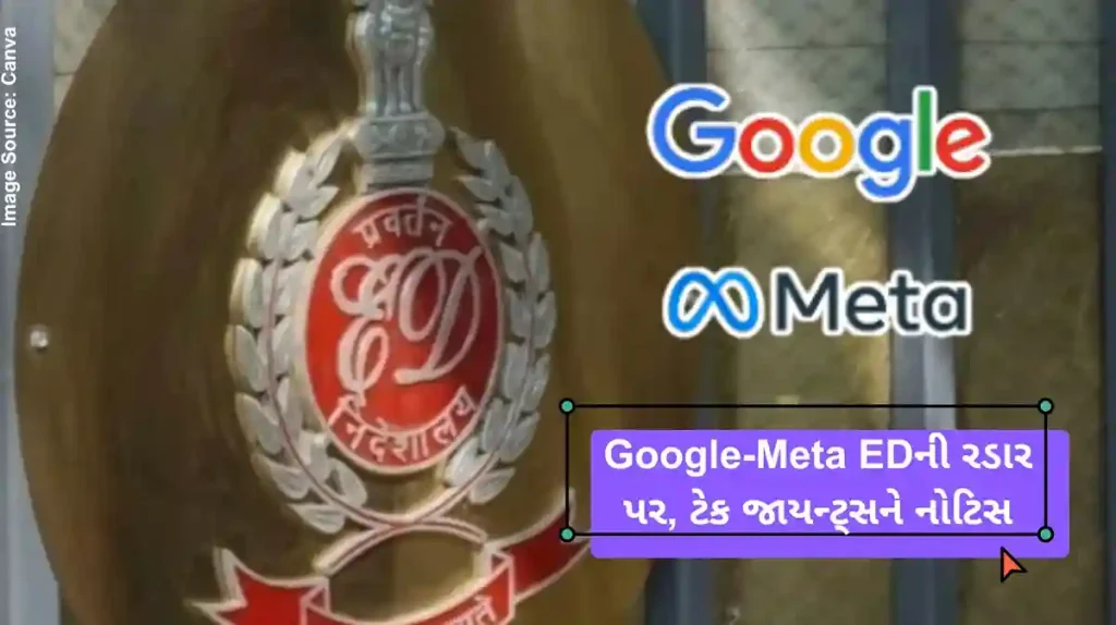 ED Notice Google Meta ED sends notices to Google, Meta in betting app cases, summons for questioning