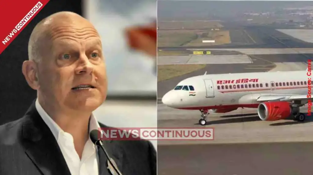 Air India CEO Campbell Wilson Resigns Amid Financial Losses and Safety Probe; Board Starts Hunt for New Leader